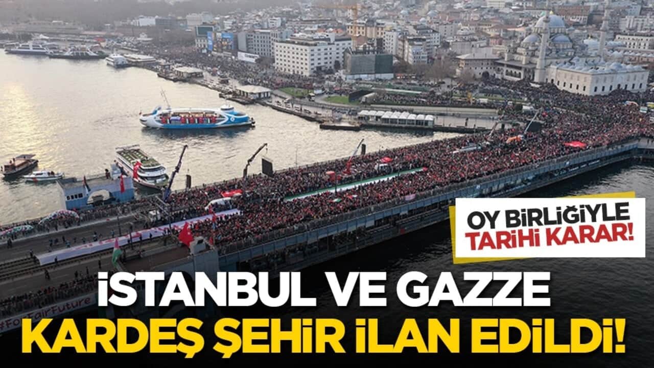 Tarihi karar: İBB Meclisi oy birliğiyle Gazze’yi "kardeş şehir" ilan etti