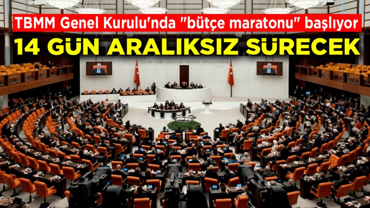 TBMM Genel Kurulu'nda "bütçe maratonu" başlıyor! 14 gün aralıksız sürecek