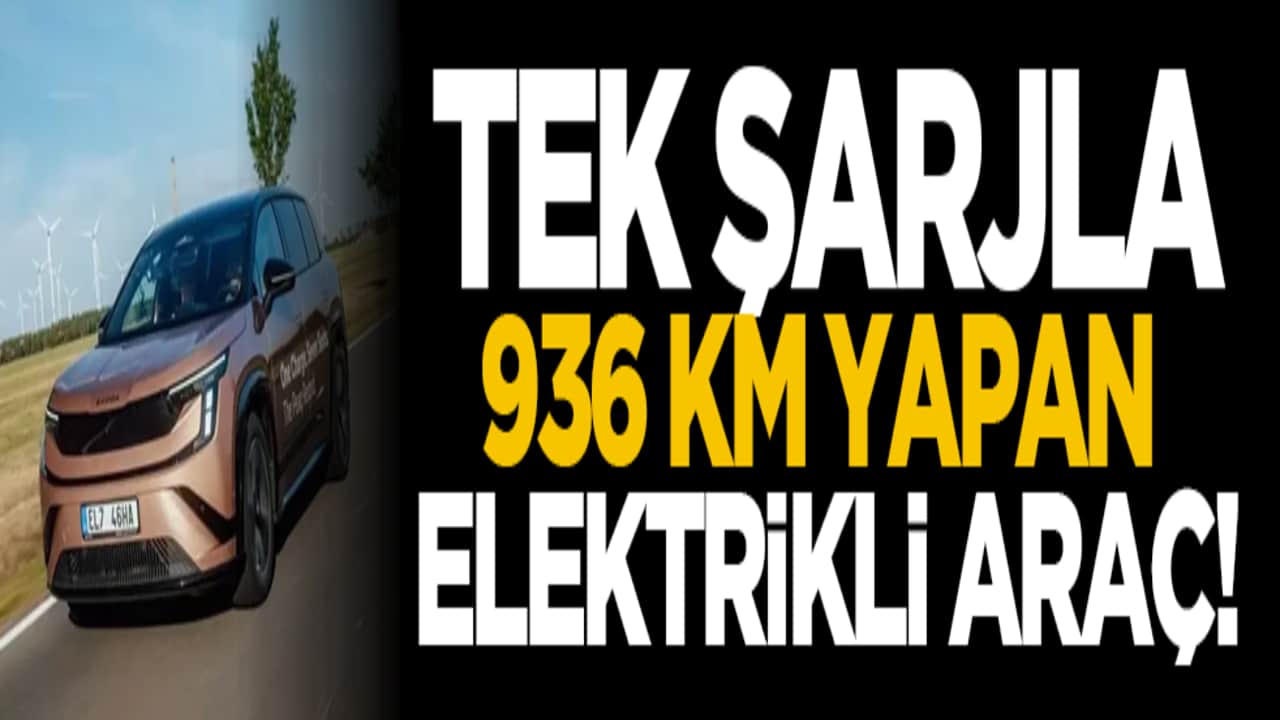 Tek Şarjla 936 Km yapan elektrikli araç!