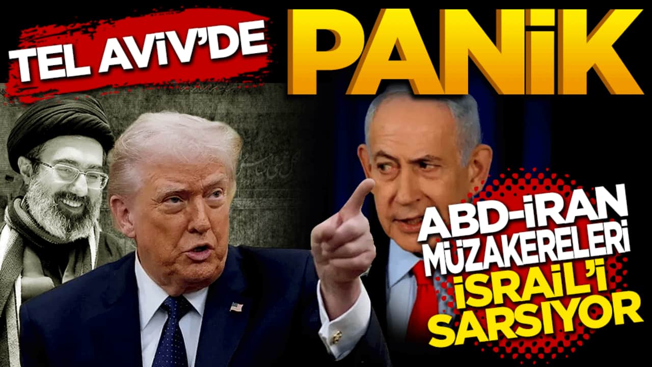 Tel Aviv'de Panik: ABD-İran Müzakereleri İsrail'i Sarsıyor