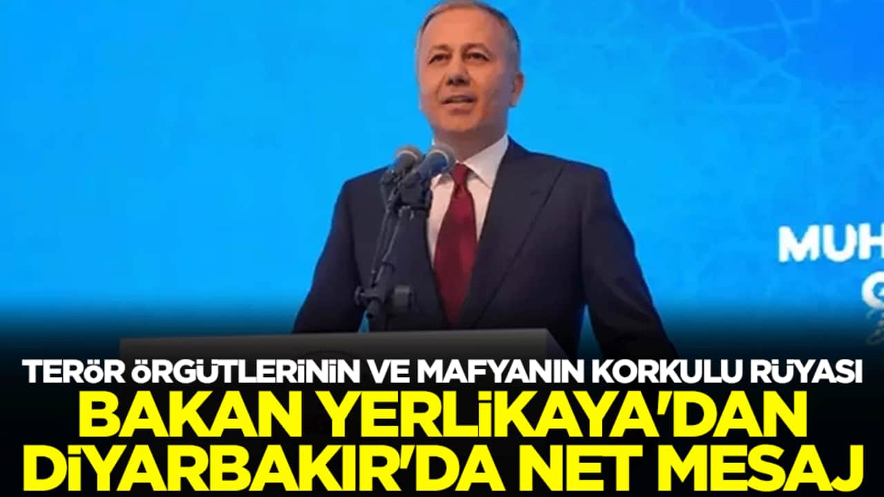 Terör örgütlerinin ve mafyanın korkulu rüyası Bakan Yerlikaya'dan Diyarbakır'da net mesaj