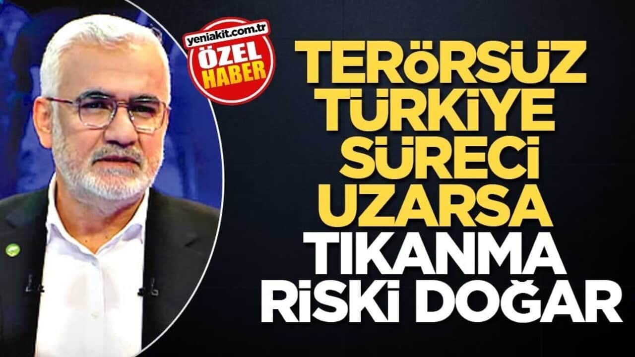 Terörsüz Türkiye süreci uzarsa tıkanma riski doğar