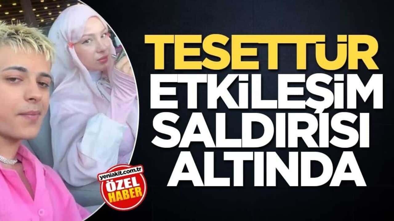 Tesettür etkileşim saldırısı altında
