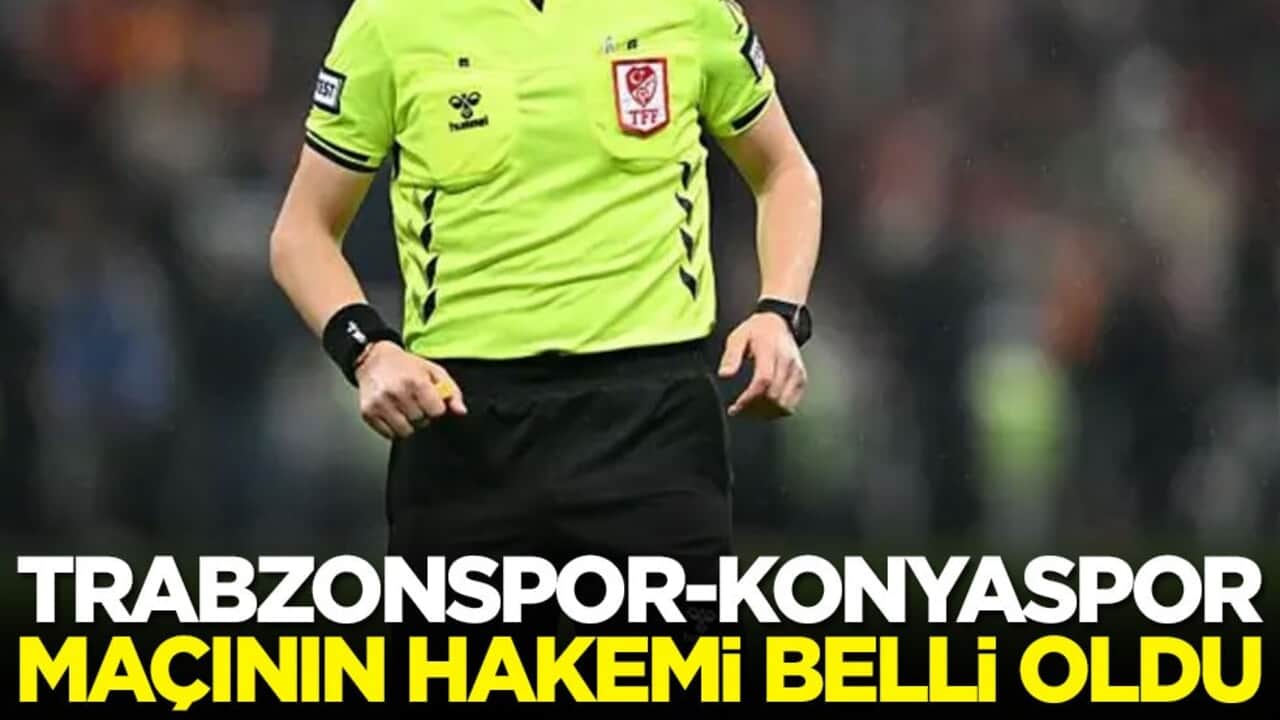 Trabzonspor-Konyaspor maçının hakemi belli oldu