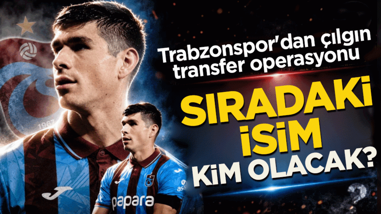 Trabzonspor'dan çılgın transfer operasyonu! Resmi imza öncesi 8 bomba birden patladı: Sıradaki isim kim olacak?