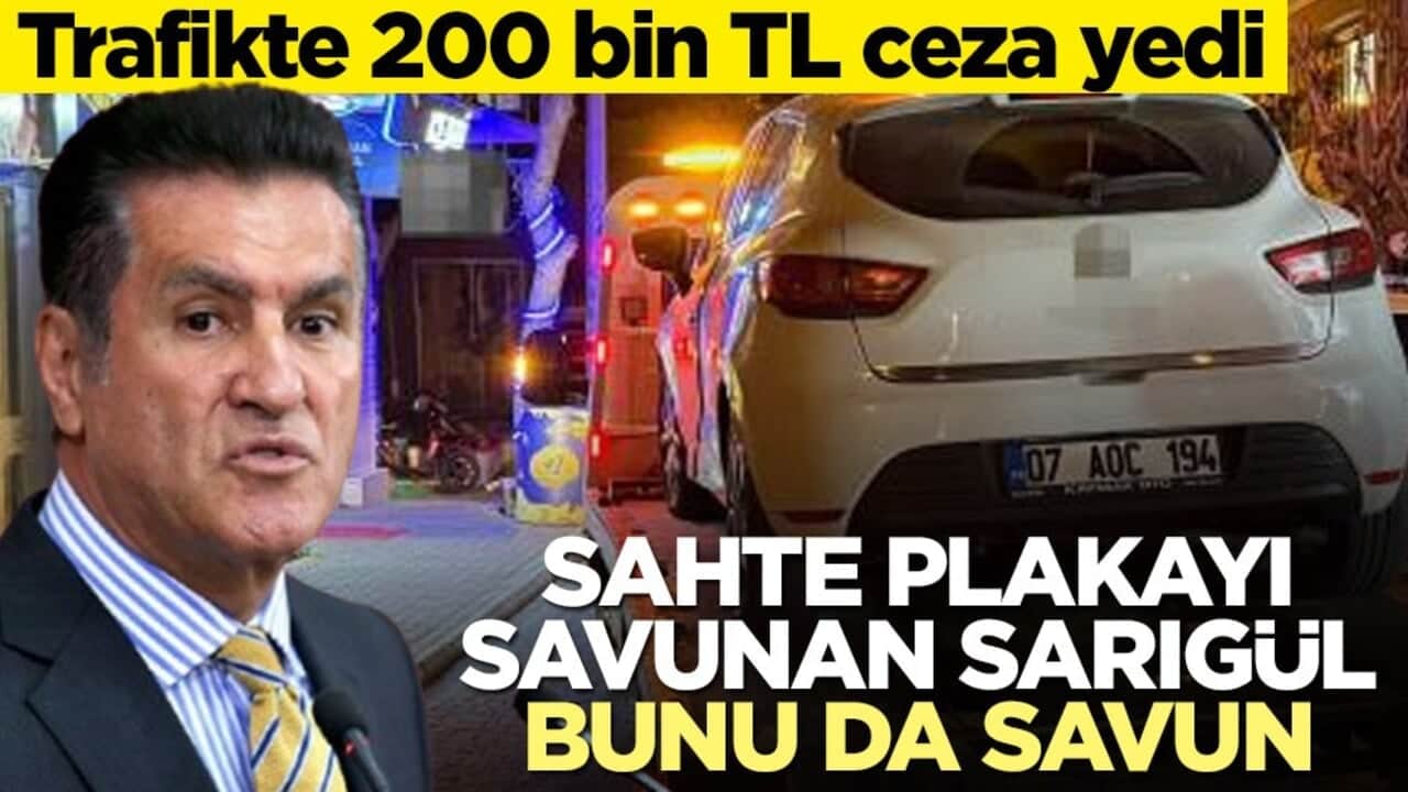 Trafikte 200 bin TL ceza yedi! Sahte plakayı savunan Sarıgül bunu da savun