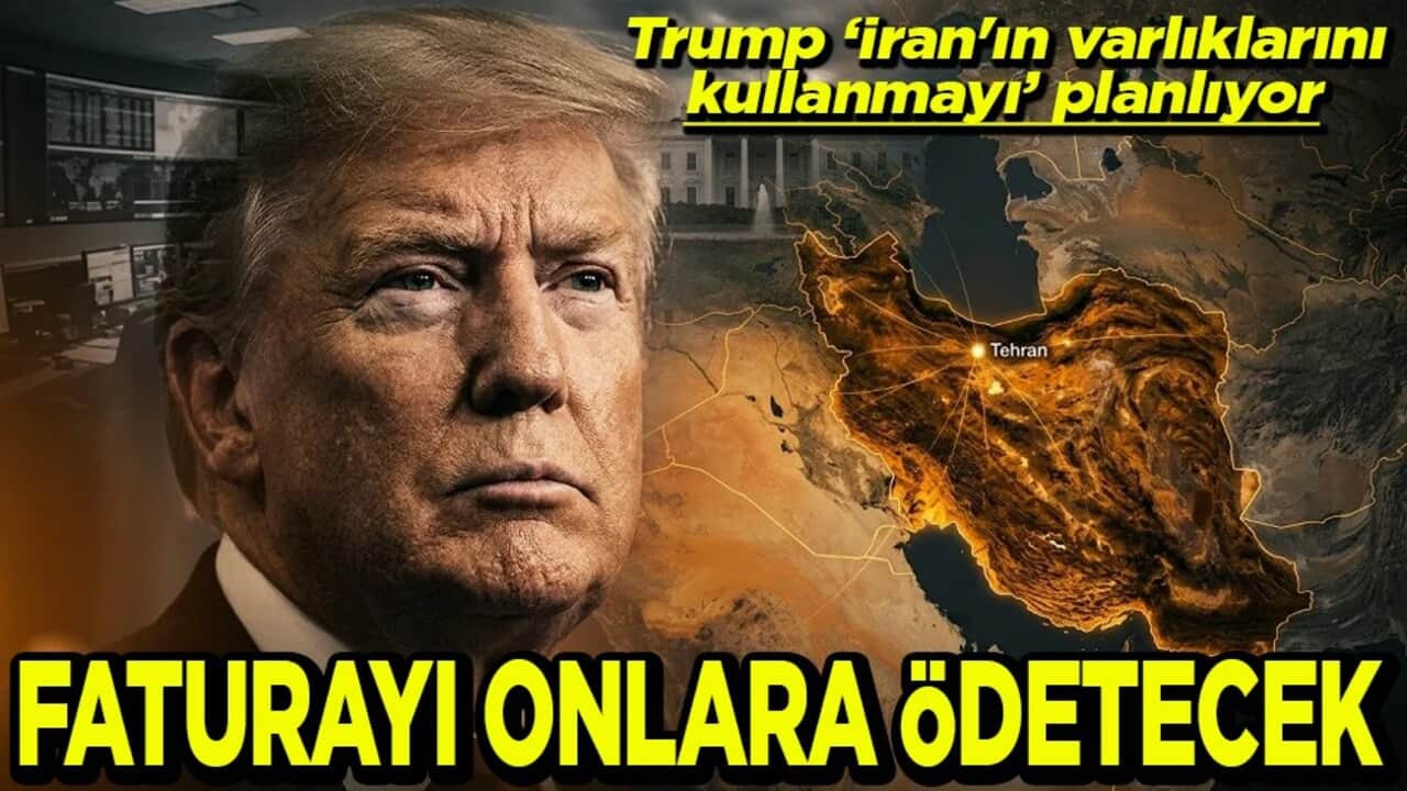 Trump "İran'ın varlıklarını kullanmayı" planlıyor Faturayı onlara ödetecek