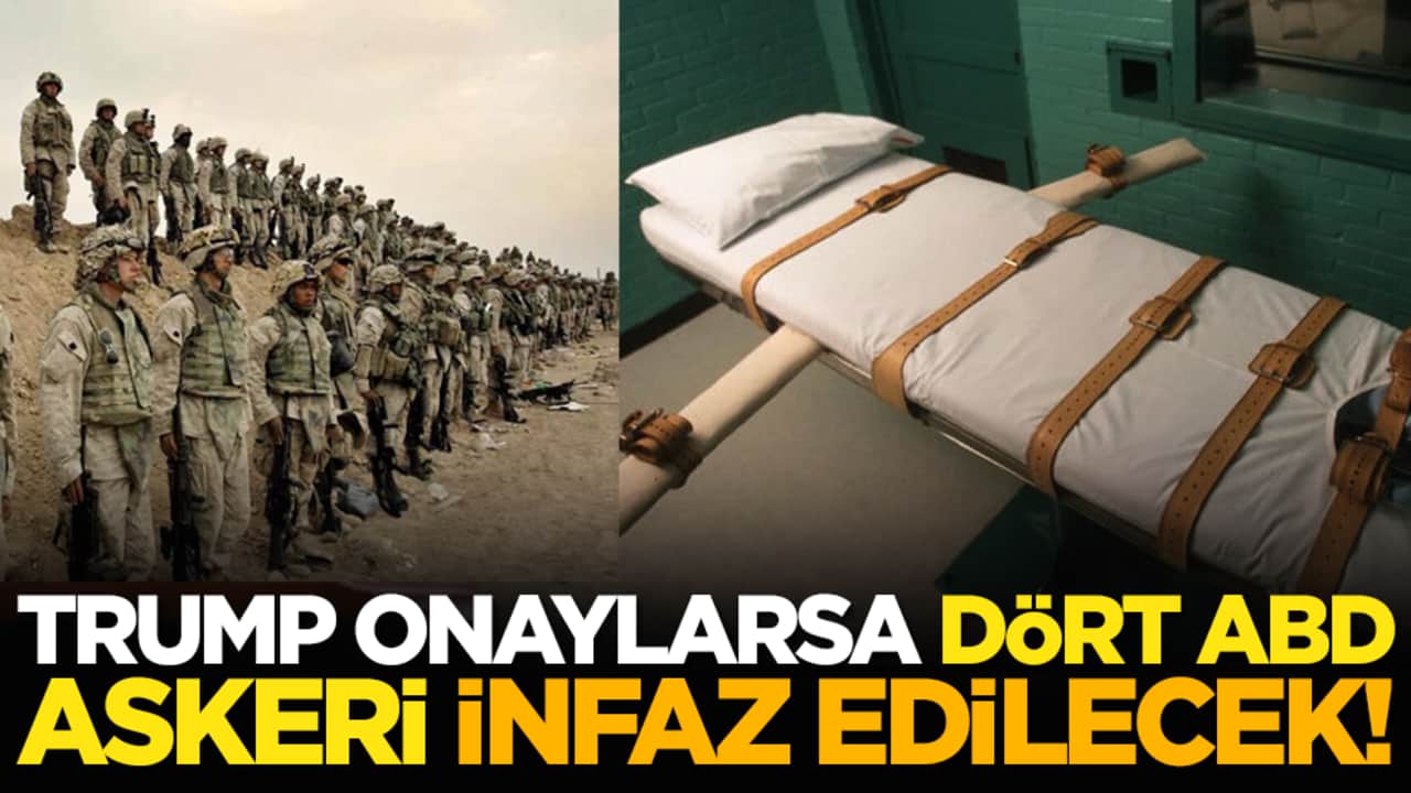 Trump onaylarsa dört ABD askeri infaz edilecek!