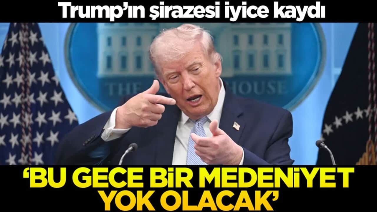 Trump'ın şirazesi iyice kaydı! 'Bir uygarlık bu gece yok olacak'