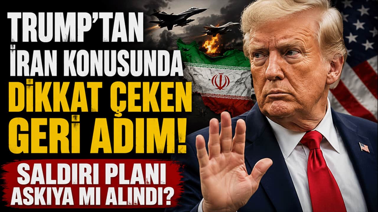 Trump'tan İran konusunda dikkat çeken geri adım! Saldırı planı askıya mı alındı?