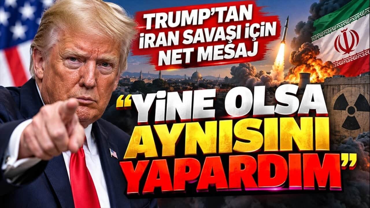 Trump’tan İran savaşı için dikkat çeken sözler: Yine olsa aynısını yapardım