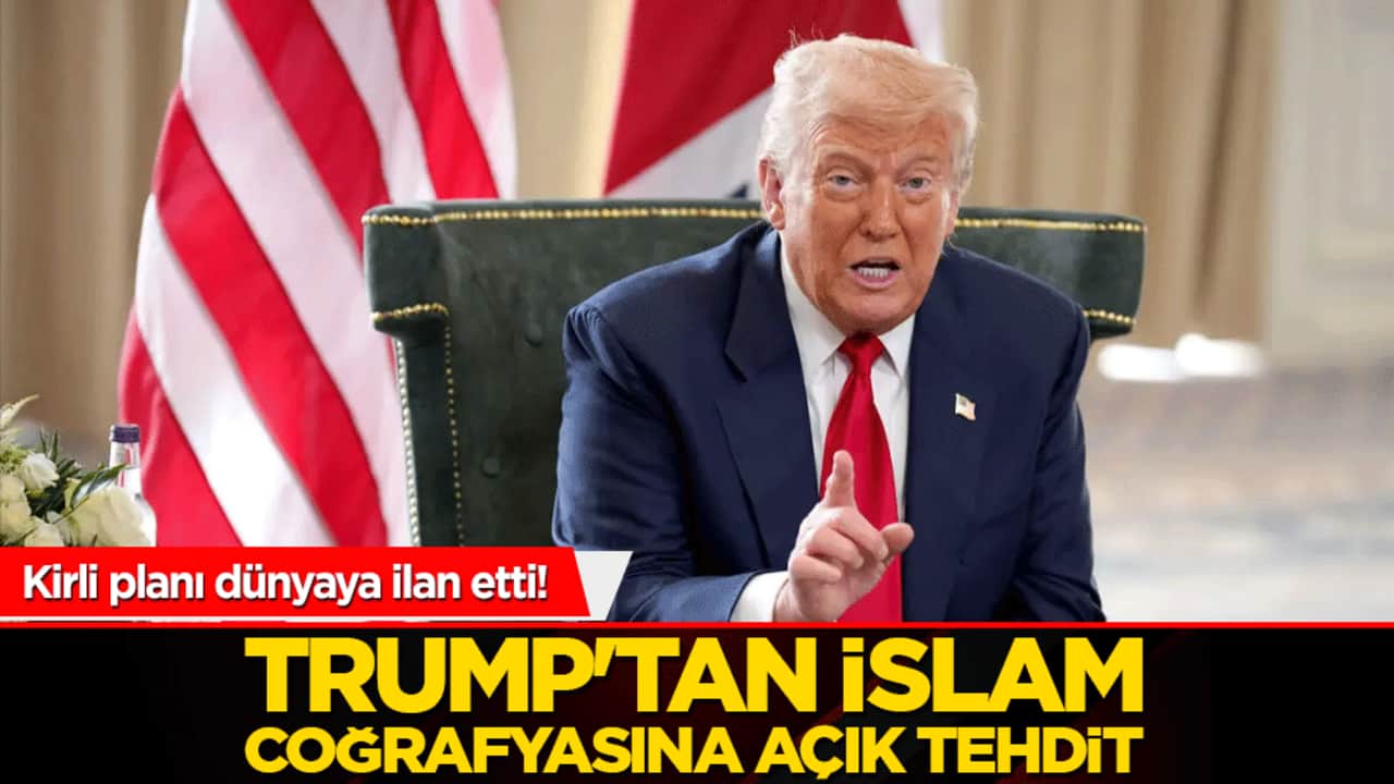 Trump'tan İslam coğrafyasına açık tehdit! Kirli planı dünyaya ilan etti!
