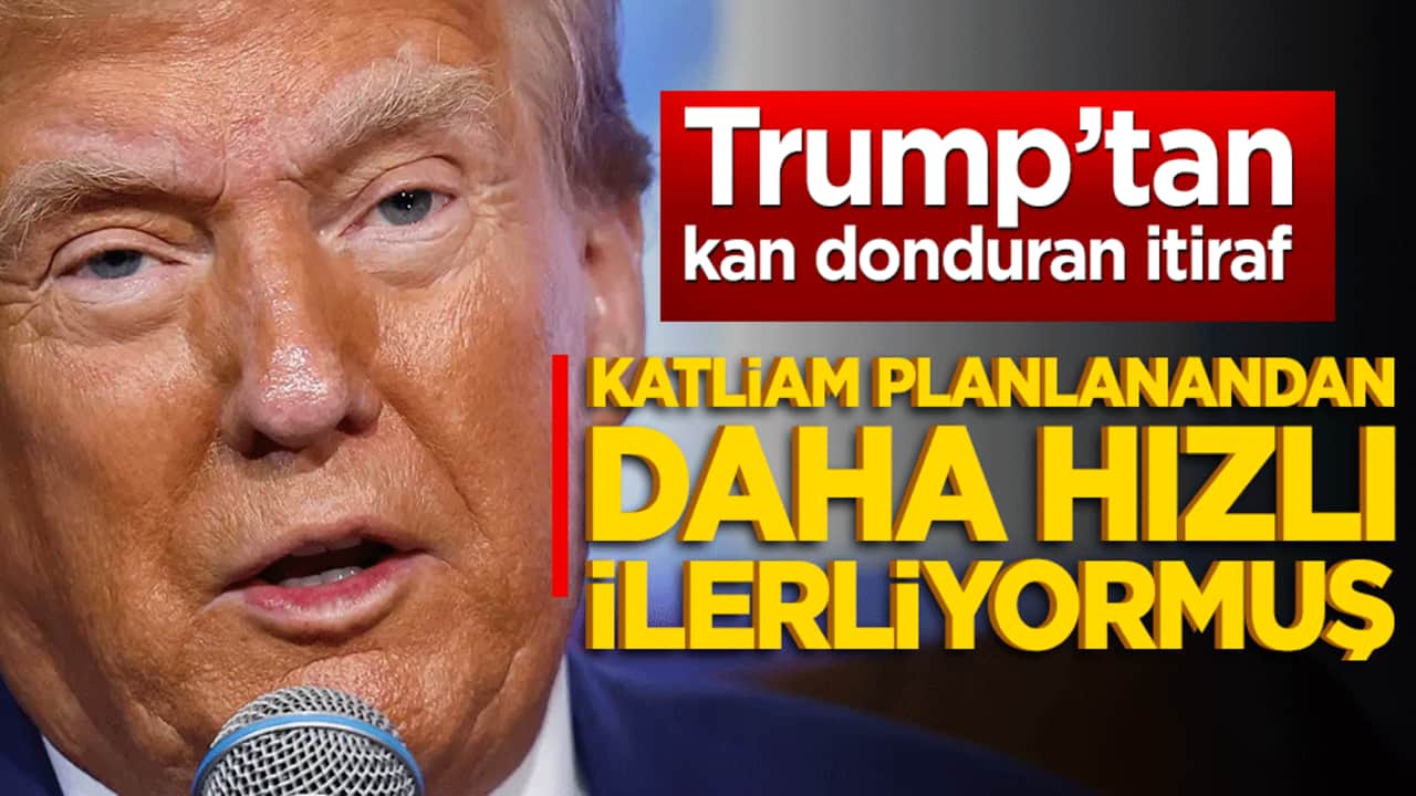 Trump’tan kan donduran itiraf! Katliam planlanandan daha hızlı ilerliyormuş