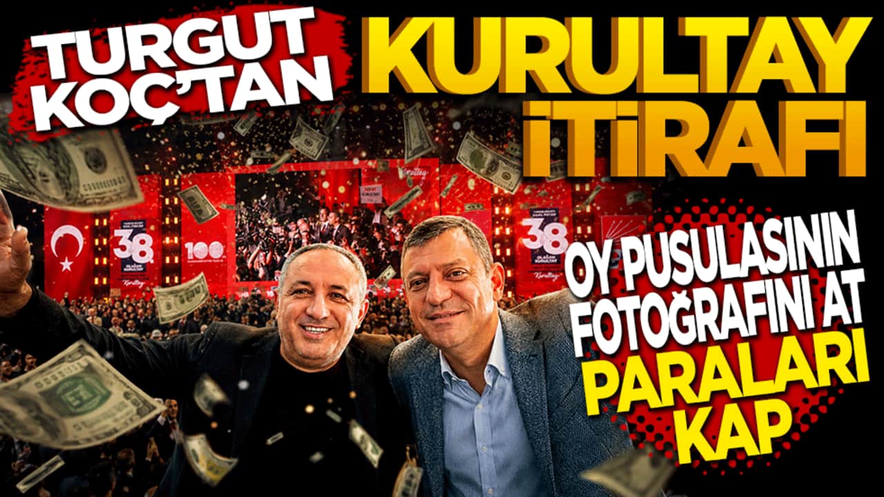 Turgut Koç’tan kurultay itirafı: Oy pusulasının fotoğrafını at paraları kap