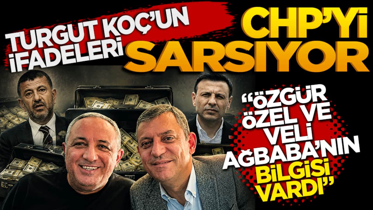 Turgut Koç’un ifadeleri CHP’yi sarsıyor "Özgür Özel ve Veli Ağbaba’nın da bilgisi vardı"