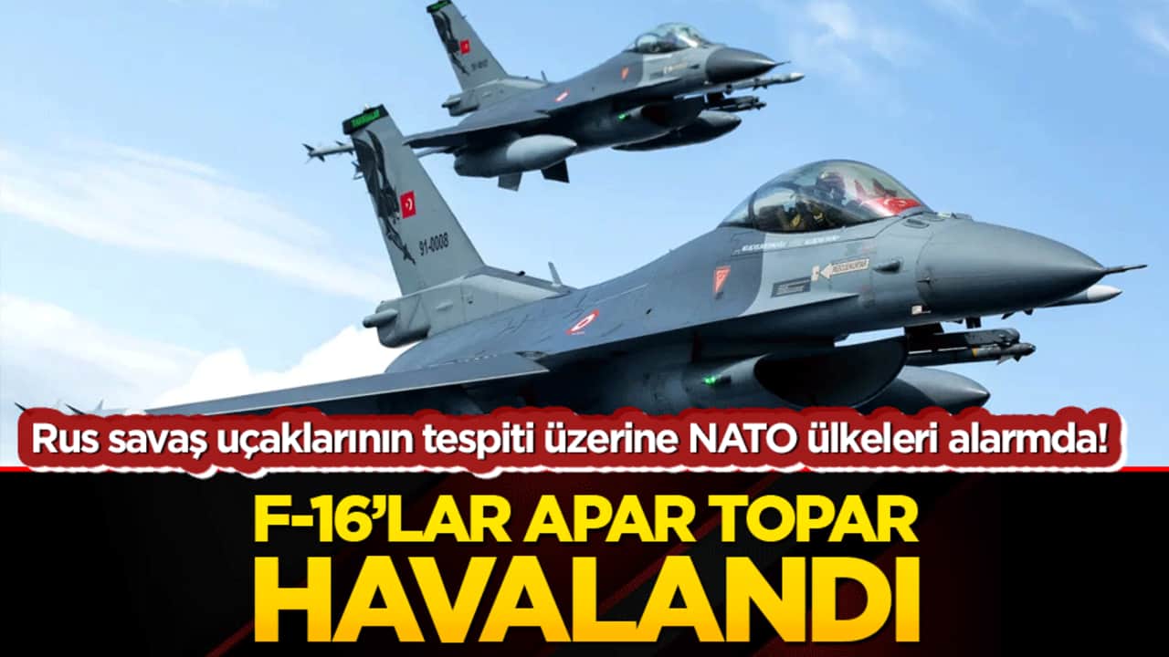 Türk F-16'ları Baltık'ta devriye gezdi! Rus savaş uçaklarının tespiti üzerine NATO ülkeleri alarmda!