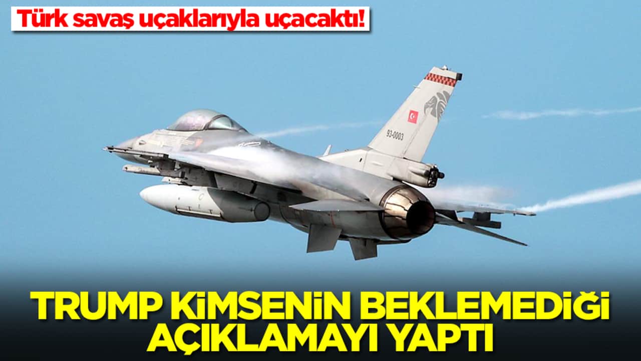 Türk savaş uçaklarıyla uçacaktı! Trump kimsenin beklemediği açıklamayı yaptı