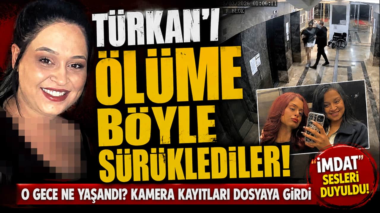 Türkan’ı ölüme böyle sürüklediler! O gece ne yaşandı? Kamera kayıtları dosyaya girdi