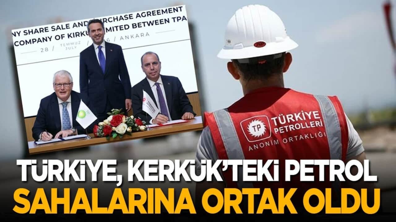 Türkiye, Kerkük’teki petrol sahalarına ortak oldu