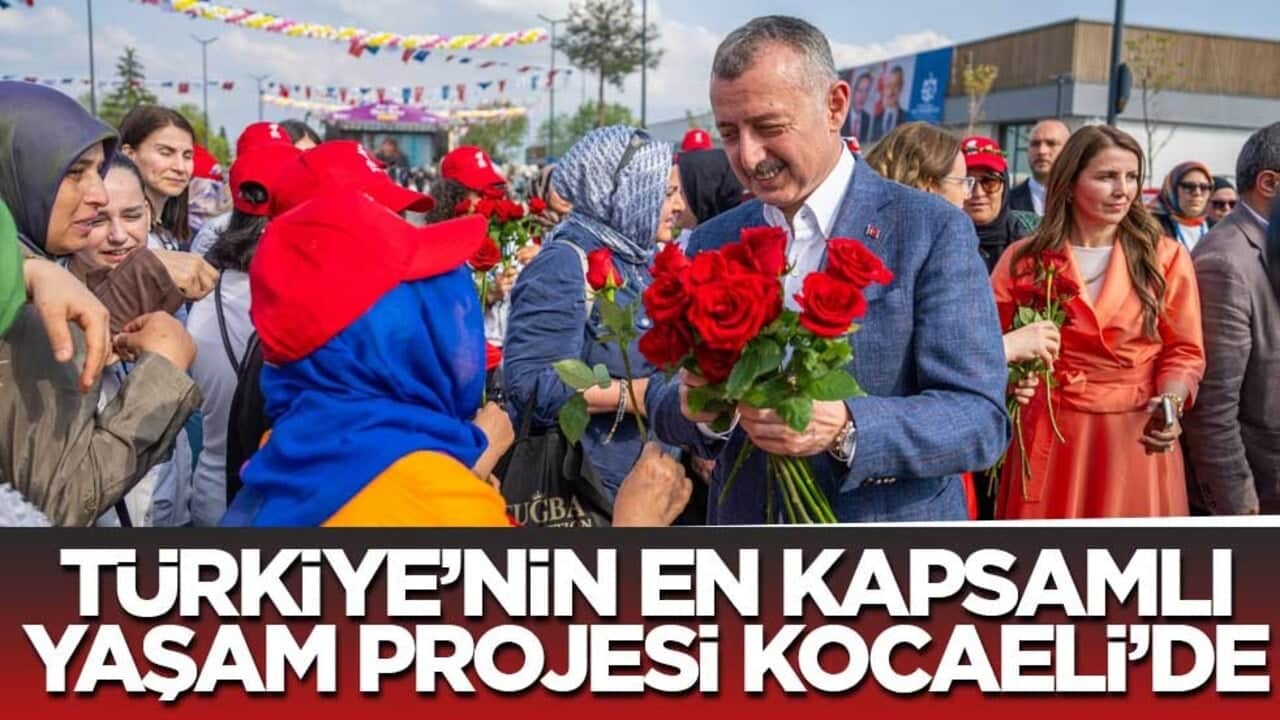 Türkiye’nin en kapsamlı yaşam projesi Kocaeli’de