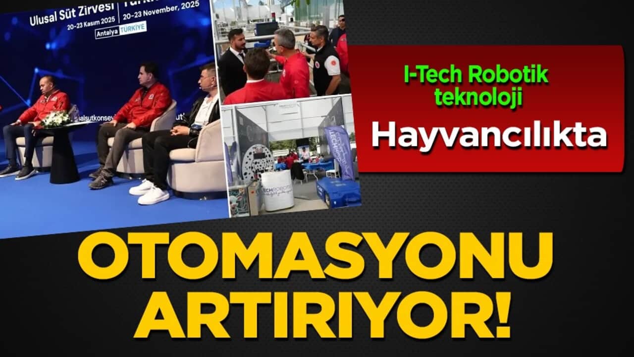Türkiye'nin geleceğini şekillendiren I-Tech Robotik yerli teknoloji: hayvancılıkta otomasyonu artırıyor