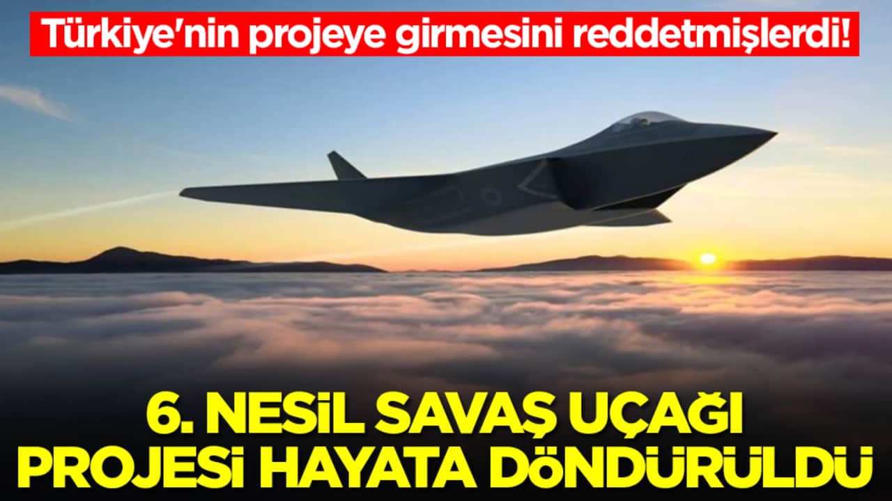 Türkiye'nin projeye girmesini reddetmişlerdi! 6. nesil savaş uçağı projesi hayata döndürüldü