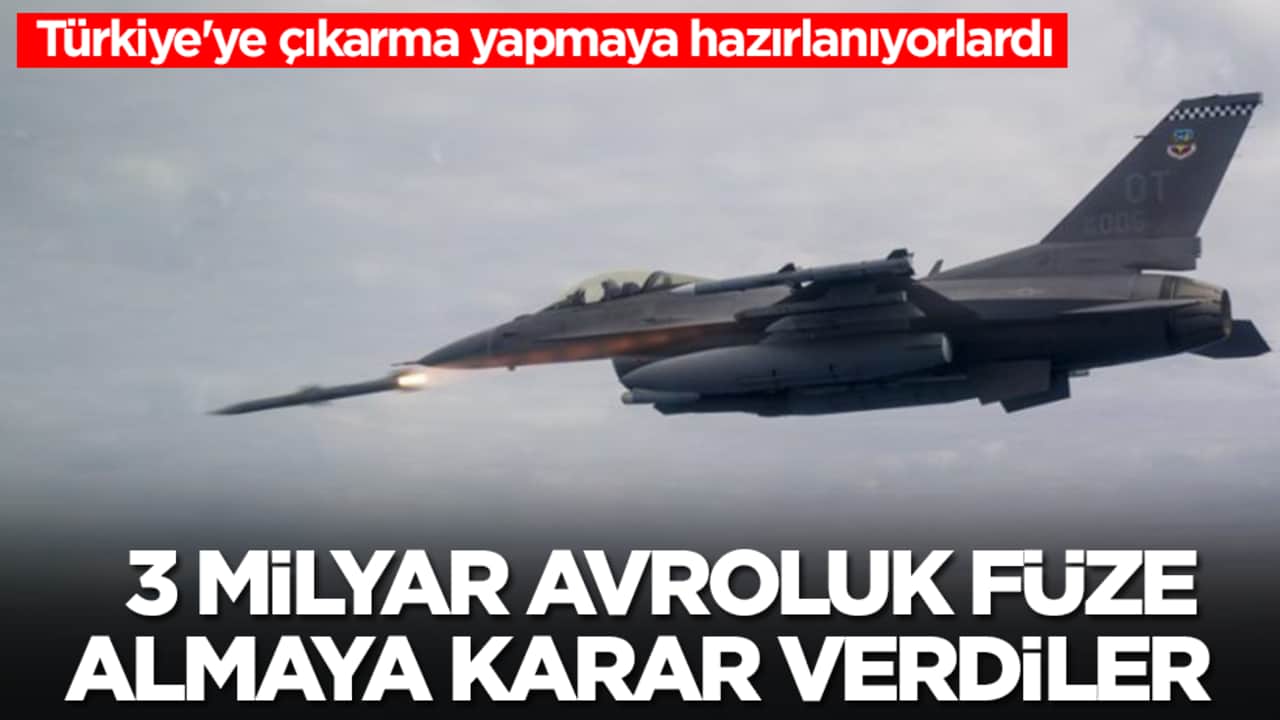 Türkiye'ye çıkarma yapmaya hazırlanıyorlardı: 3 milyar avroluk füze almaya karar verdiler