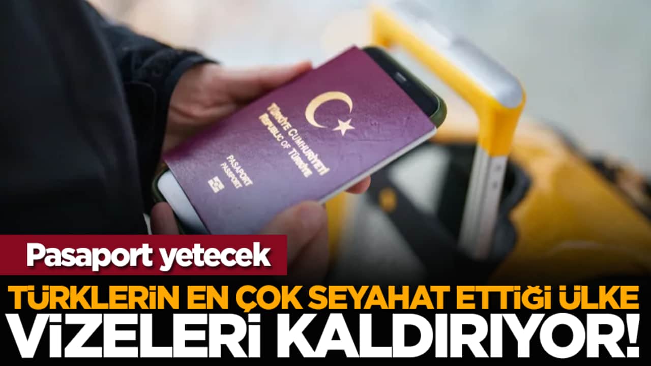 Türklerin en çok seyahat ettiği ülke vizeleri kaldırıyor!