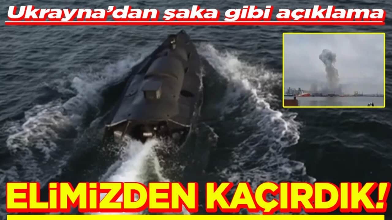 Ukrayna’dan şaka gibi açıklama Elimizden kaçırdık!