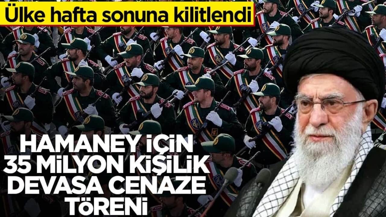 Ülke hafta sonuna kilitlendi! Hamaney için 35 milyon kişilik devasa cenaze töreni