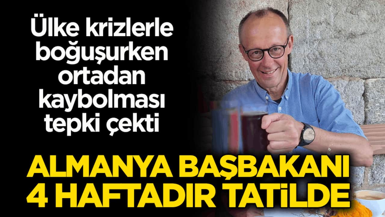 Ülke krizlerle boğuşurken ortadan kaybolması tepki çekti! Almanya Başbakanı 4 haftadır tatilde