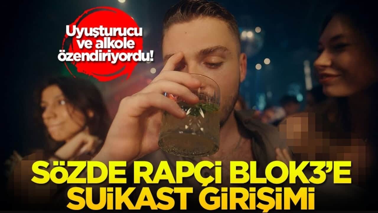 Uyuşturucu ve alkolü özendiriyordu! Sözde rapçi Blok3'e suikast girişimi