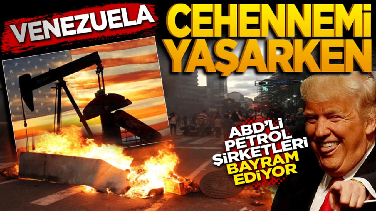 Venezuela cehennemi yaşarken ABD’li petrol şirketleri bayram ediyor