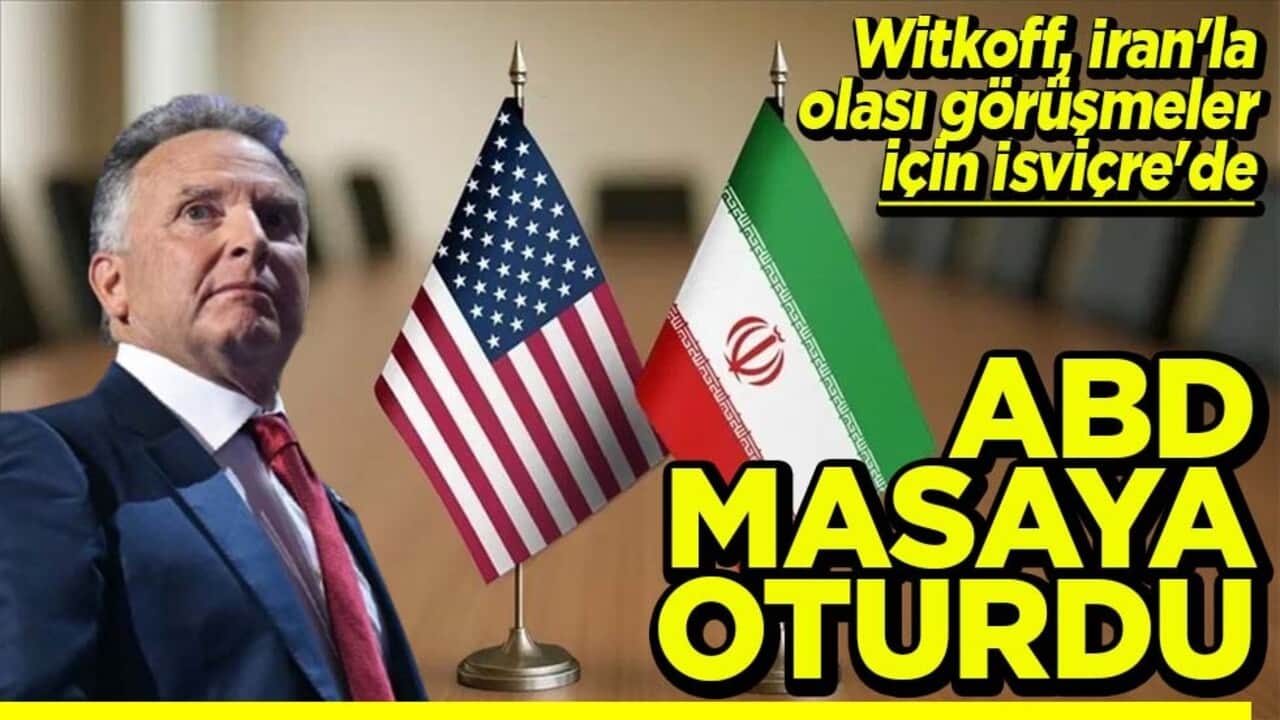 Witkoff, İran'la olası görüşmeler için İsviçre'de ABD masaya oturdu