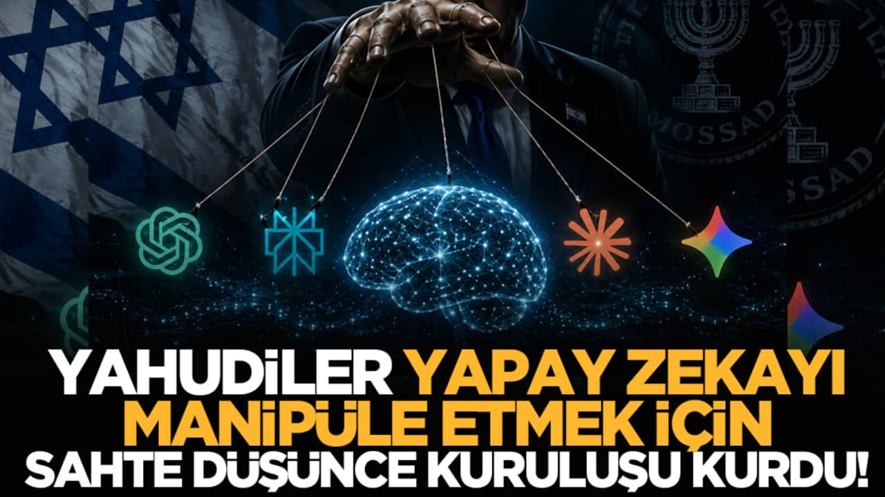 Yahudiler, yapay zekayı manipüle etmek için sahte düşünce kuruluşu kurdu!