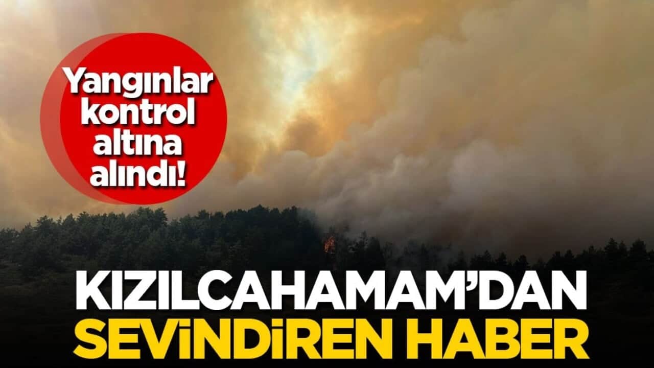 Yangınlar kontrol altına alındı! Kızılcahamam’dan sevindiren haber