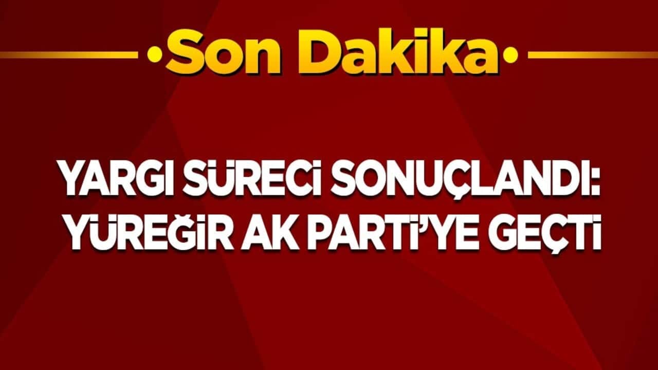 Yargı süreci sonuçlandı: Yüreğir AK Parti’ye geçti