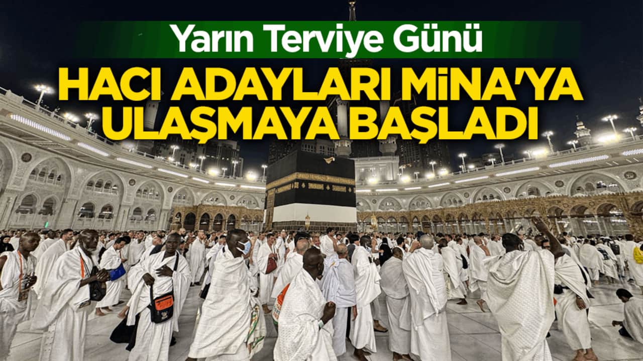 Yarın Terviye Günü! Hacı adayları Mina'ya ulaşmaya başladı