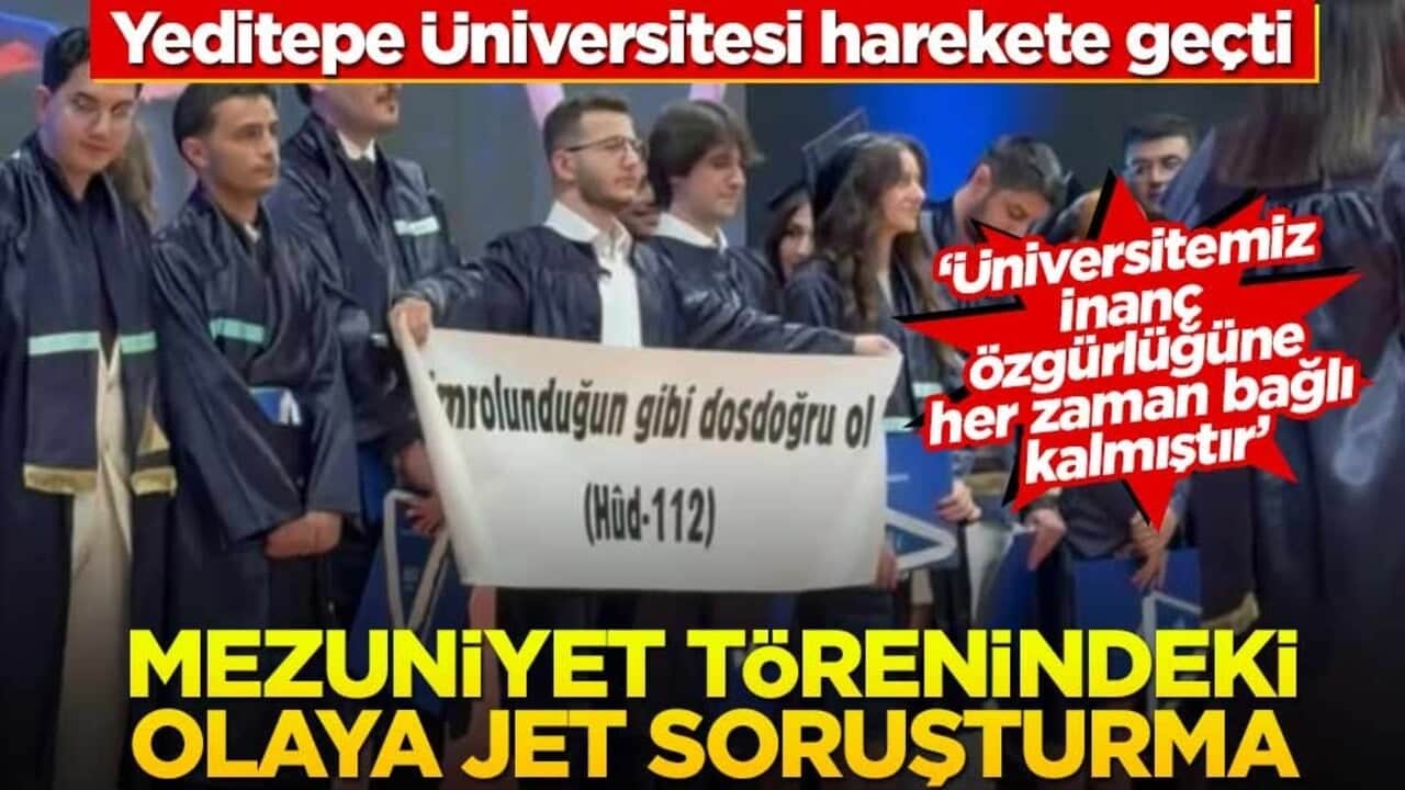 Yeditepe Üniversitesi harekete geçti! Mezuniyet törenindeki olaya jet soruşturma