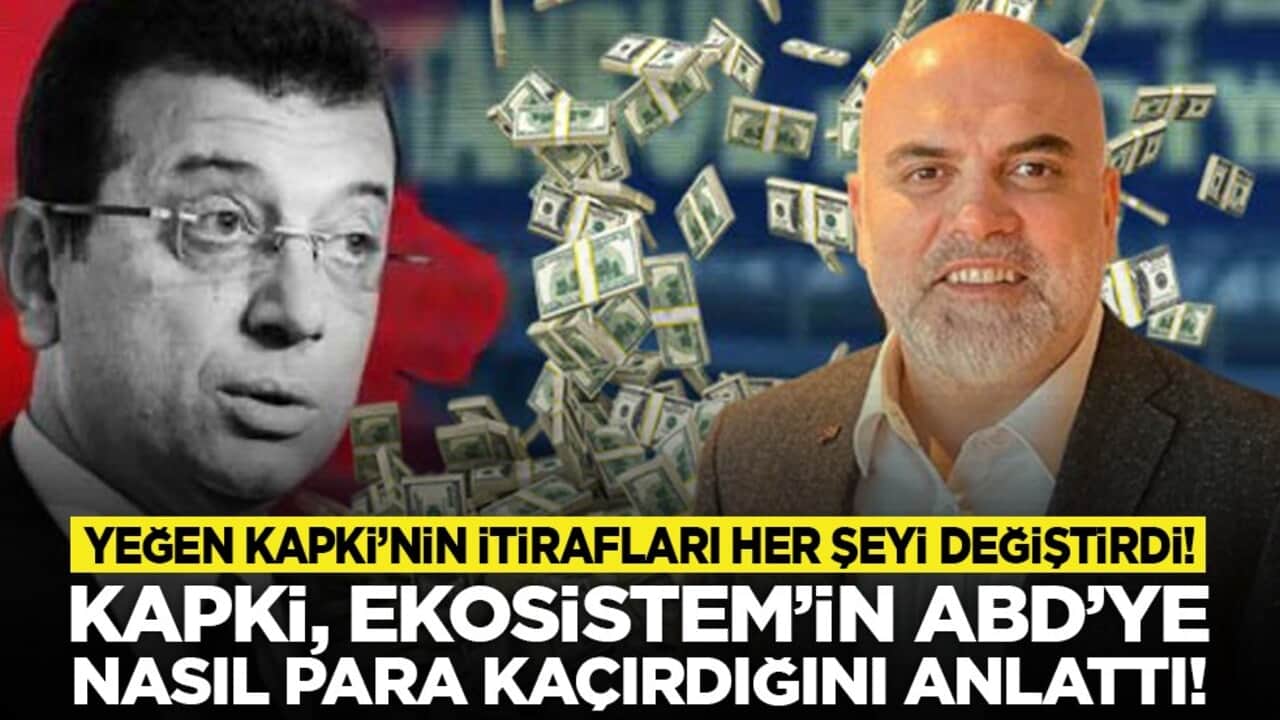 Yeğen Kapki’nin itirafları her şeyi değiştirdi! Kapki, Ekosistem’in ABD’ye nasıl para kaçırdığını anlattı!
