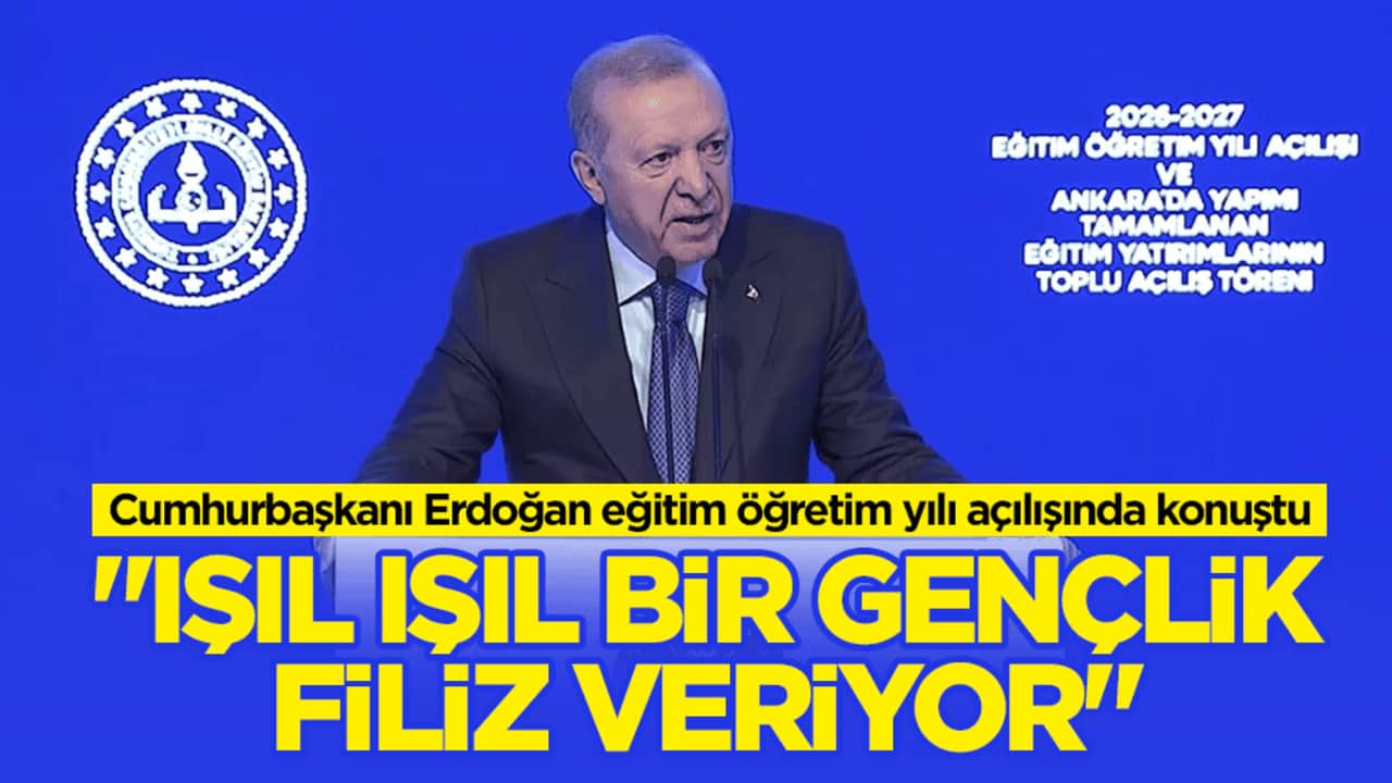 Cumhurbaşkanı Erdoğan, yeni eğitim öğretim yılı açılında konuştu: Işıl ışıl bir gençlik filiz veriyor