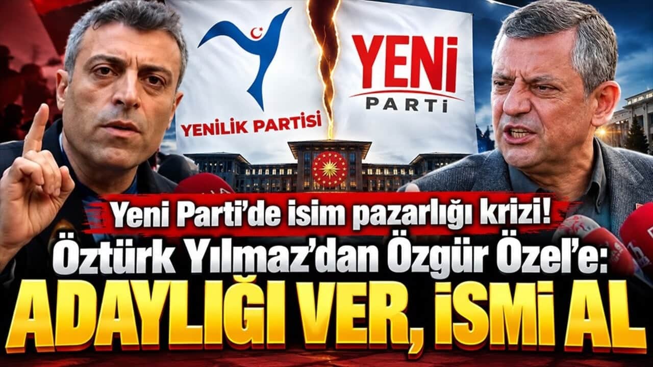 Yeni Parti’de isim pazarlığı krizi! Öztürk Yılmaz’dan Özgür Özel’e: Adaylığı ver, ismi al