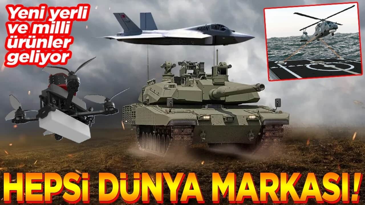 Yeni yerli ve milli ürünler geliyor. Hepsi dünya markası!