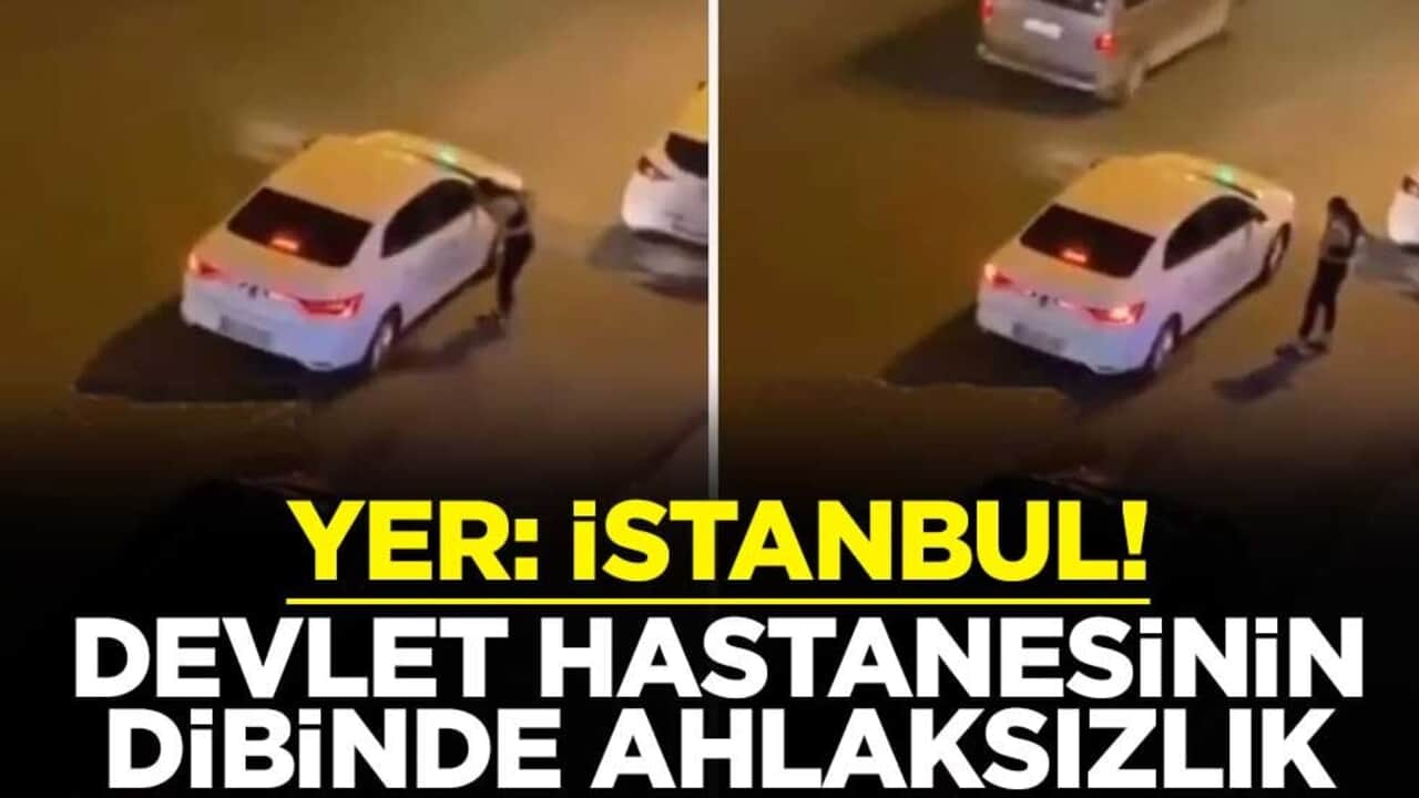 Yer: İstanbul! Devlet hastanesinin dibinde ahlaksızlık