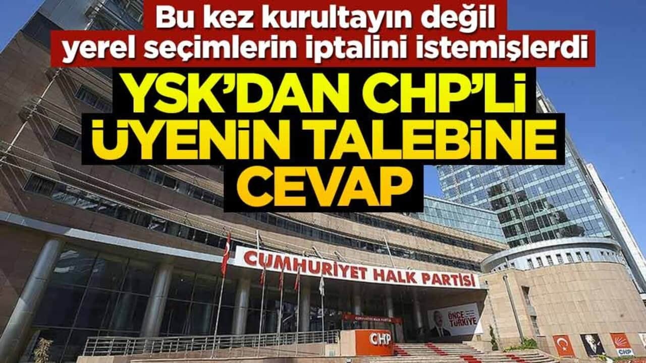 Yerel seçimlerin iptali istenmişti... YSK'dan CHP'li üyenin talebine cevap