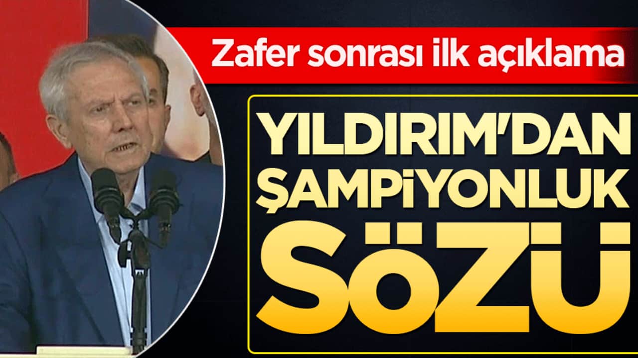 Yıldırım'dan şampiyonluk sözü