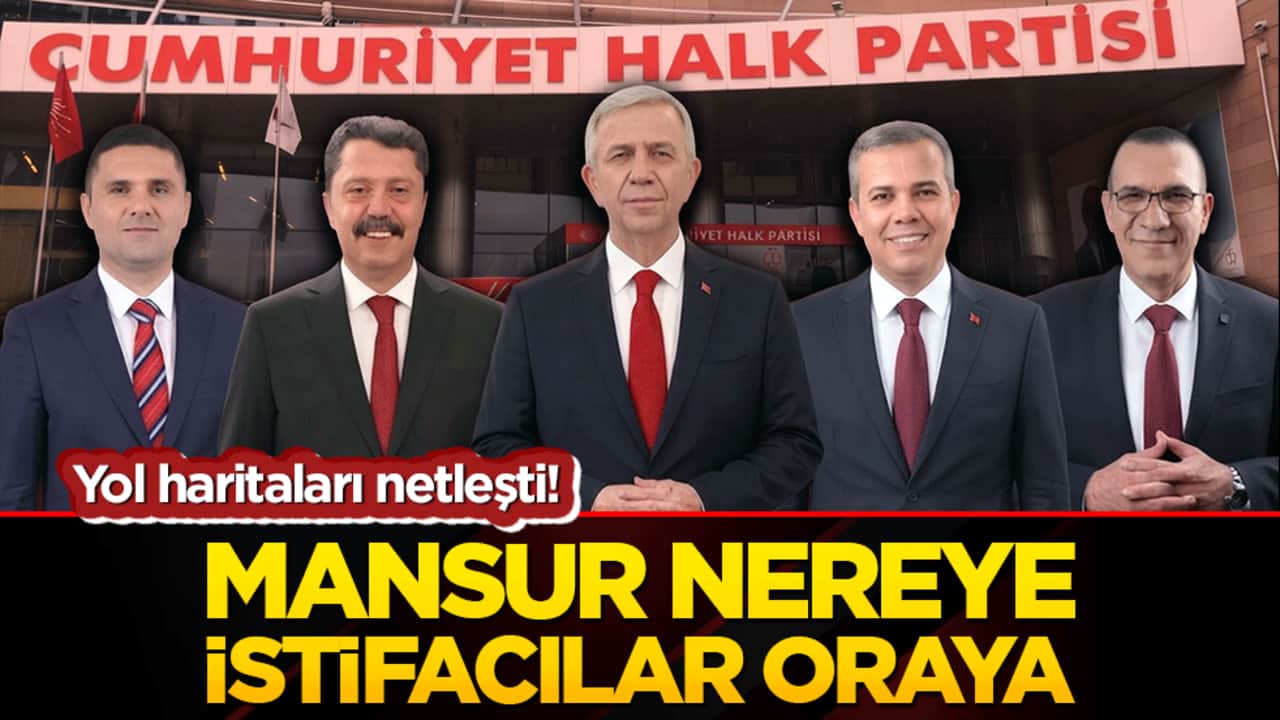 Yol haritaları netleşti! Mansur nereye istifacılar oraya