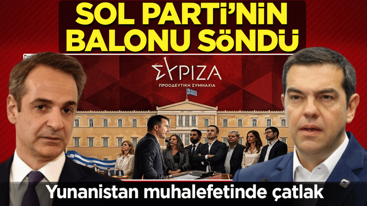 Yunanistan muhalefetinde çatlak! Sol Parti’nin balonu söndü