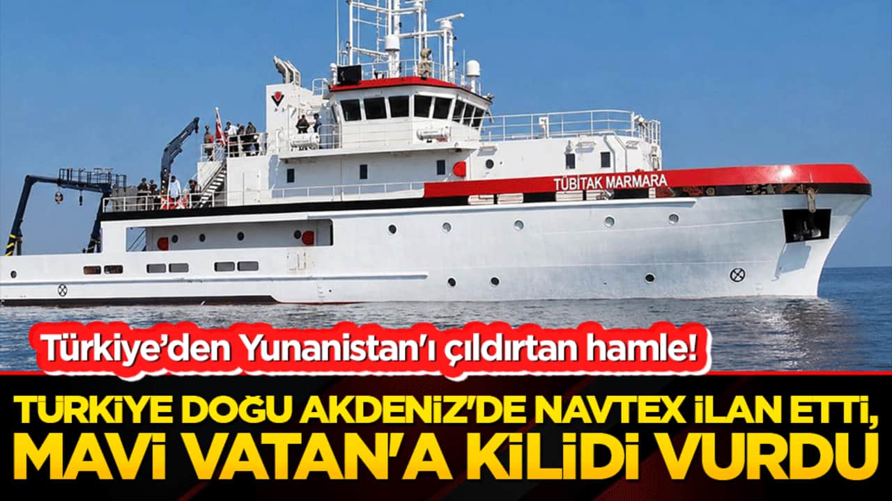 Yunanistan'ı çıldırtan hamle! Türkiye Doğu Akdeniz'de Navtex ilan etti, Mavi Vatan'a kilidi vurdu!