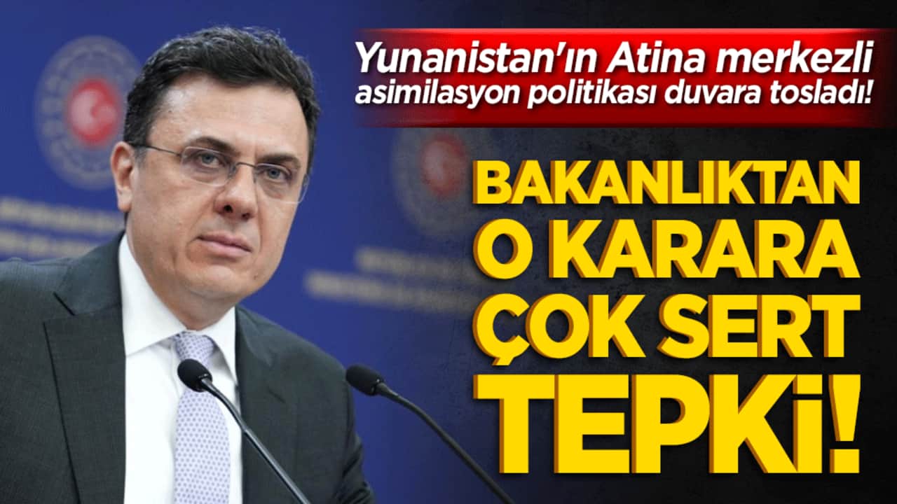 Yunanistan'ın Atina merkezli asimilasyon politikası duvara tosladı! Bakanlıktan o karara çok sert tepki!